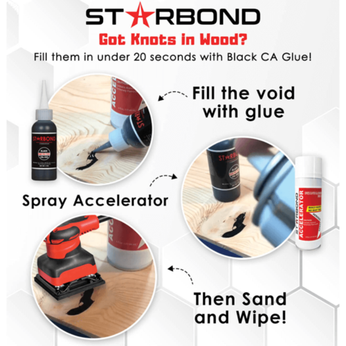 Instructions for filling in knots in wood with Startbond black medium CA glue and super glue accelerator