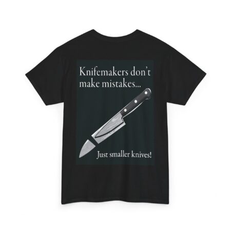 Knifemakers don't make mistakes - Unisex Cotton Tee - Image 4
